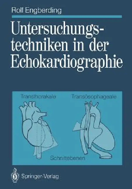 Buy Untersuchungstechniken in Der Echokardiographie (English, Rolf Engberding | Günter Breithardt) Online at Best Price - BookBajar
