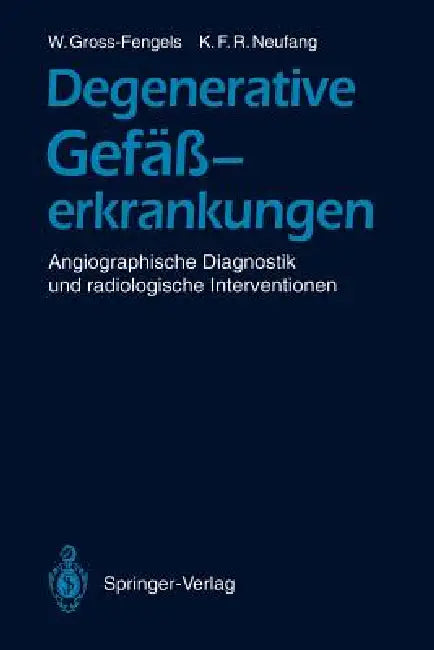 Buy Degenerative Gefäßerkrankungen (English, Walter Gross-Fengels | Karl F. R. Neufang) Online at Best Price - BookBajar
