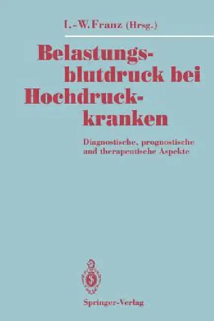 Buy Belastungsblutdruck Bei Hochdruckkranken (English, Ingomar-Werner Franz) Online at Best Price - BookBajar