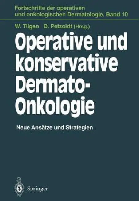 Buy Operative Und Konservative Dermato-Onkologie (English, W. Hartschuh | Wolfgang Tilgen | P. K. Kohl) Online at Best Price - BookBajar