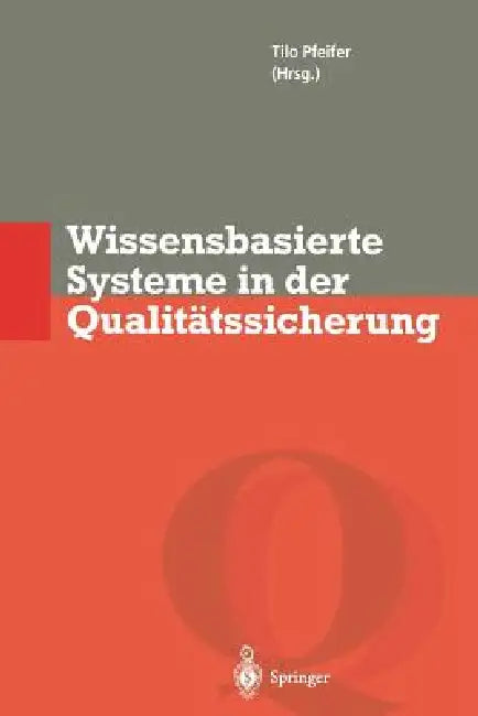 Buy Wissensbasierte Systeme in Der Qualitätssicherung (English, Tilo Pfeifer) Online at Best Price - BookBajar