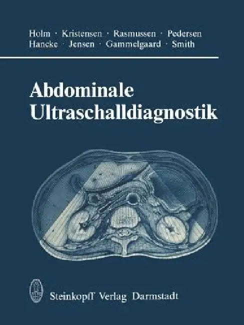 Buy Abdominale Ultraschalldiagnostik (English, H. H. Holm | C. Kujat | Kristensen) Online at Best Price - BookBajar