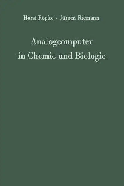 Buy Analogcomputer in Chemie Und Biologie (English, Horst Röpke | Jürgen Riemann) Online at Best Price - BookBajar