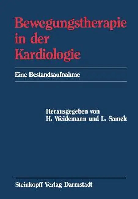 Buy Bewegungstherapie in Der Kardiologie (English, H. Weidemann | L. Samek) Online at Best Price - BookBajar