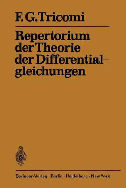 Buy Repertorium Der Theorie Der Differentialgleichungen (English, F. G. Tricomi) Online at Best Price - BookBajar