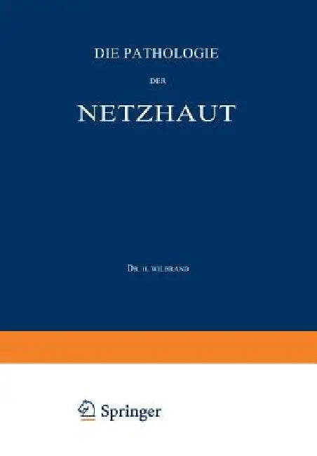 Buy Die Pathologie Der Netzhaut (English, H. Wilbrand | A. Saenger | H. Wilbrand) Online at Best Price - BookBajar