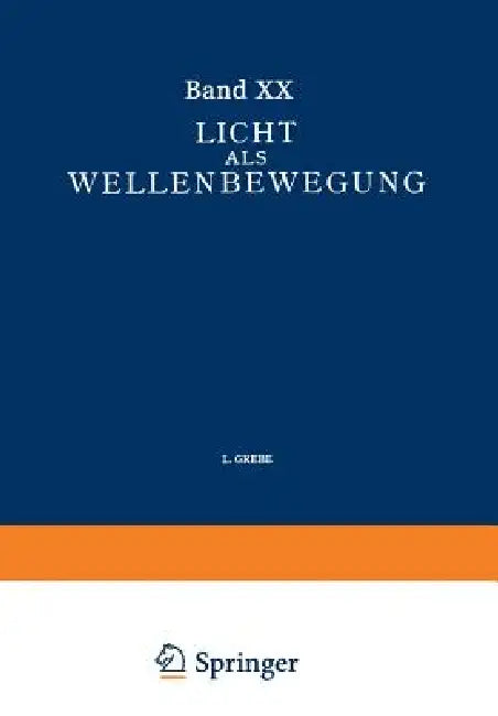 Buy Licht ALS Wellenbewegung (English, L. Grebe | K. F. Herzfeld | W. König) Online at Best Price - BookBajar