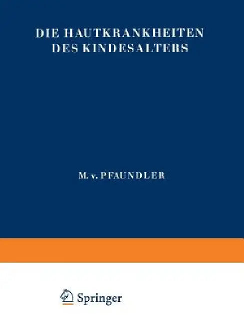 Buy Die Hautkrankheiten Des Kindesalters (English, J. Becker | R. Brünauer | A. Buschke) Online at Best Price - BookBajar