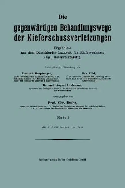 Buy Die Gegenwärtigen Behandlungswege Der Kieferschussverletzungen (English, Friedrich Hautmeyer | Max Kühl | August Lindemann) Online at Best Price - BookBajar