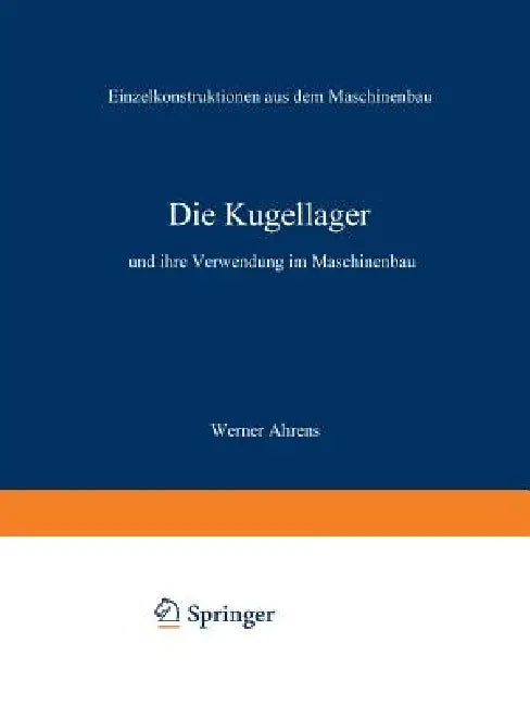 Buy Die Kugellager Und Ihre Verwendung Im Maschinenbau (English, Werner Ahrens) Online at Best Price - BookBajar