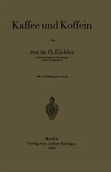 Buy Kaffee Und Koffein (English, Oskar Eichler) Online at Best Price - BookBajar