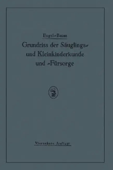 Buy Grundriss Der Säuglings≈ Und Kleinkinderkunde (English, St Engel) Online at Best Price - BookBajar