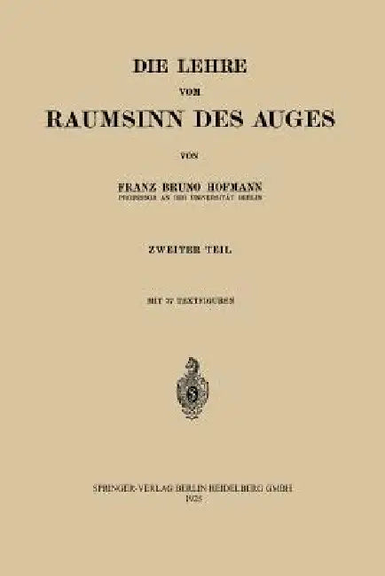 Buy Die Lehre Vom Raumsinn Des Auges (English, Franz Bruno Hofmann) Online at Best Price - BookBajar