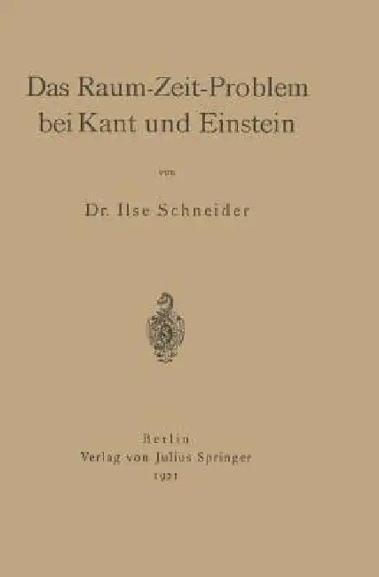 Buy Das Raum-Zeit-Problem Bei Kant Und Einstein (English, Ilse Schneider) Online at Best Price - BookBajar
