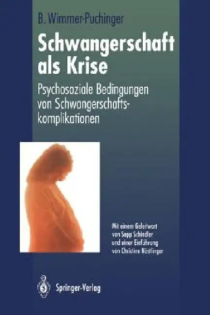 Buy Schwangerschaft ALS Krise (English, Beate Wimmer-Puchinger | S. Schindler | C. Nöstlinger) Online at Best Price - BookBajar