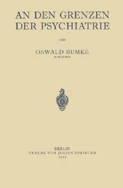 Buy An Den Grenzen Der Psychiatrie (English, Oswald Bumke) Online at Best Price - BookBajar