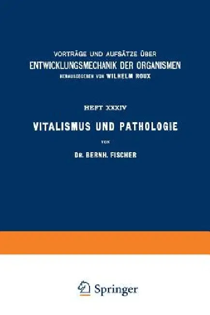 Buy Vitalismus Und Pathologie (English, Bernh Fischer | Wilhelm Roux) Online at Best Price - BookBajar