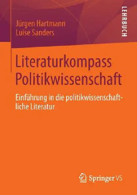 Buy Literaturkompass Politikwissenschaft (English, Jürgen Hartmann | Luise Sanders) Online at Best Price - BookBajar