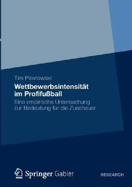 Buy Wettbewerbsintensität Im Profifußball (English, Tim Pawlowski) Online at Best Price - BookBajar