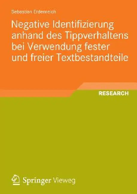 Buy Negative Identifizierung Anhand Des Tippverhaltens Bei Verwendung Fester Und Freier Textbestandteile (English, Sebastian Erdenreich) Online at Best Price - BookBajar