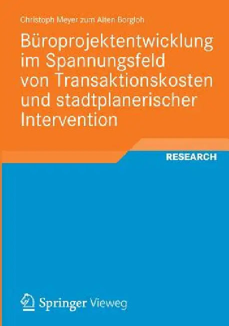 Buy Büroprojektentwicklung Im Spannungsfeld Von Transaktionskosten Und Stadtplanerischer Intervention (English, Christoph Meyer Zum Alten Borgloh) Online at Best Price - BookBajar
