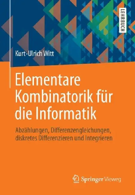 Buy Elementare Kombinatorik Für Die Informatik (English, Kurt-Ulrich Witt) Online at Best Price - BookBajar