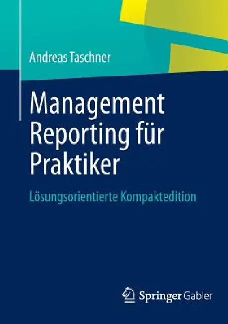 Buy Management Reporting Für Praktiker (English, Andreas Taschner) Online at Best Price - BookBajar