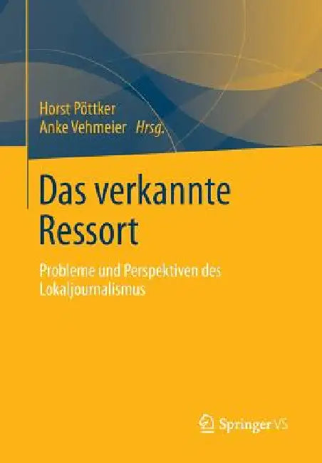 Buy Das Verkannte Ressort (English, Horst Pöttker | Anke Vehmeier) Online at Best Price - BookBajar