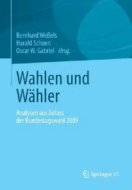Buy Wahlen Und Wähler (English, Bernhard Weßels | Harald Schoen | Oscar W. Gabriel) Online at Best Price - BookBajar