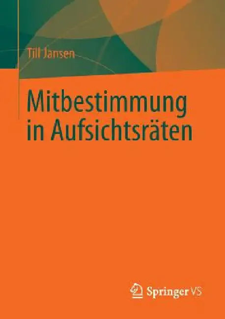 Buy Mitbestimmung in Aufsichtsräten (English, Till Jansen) Online at Best Price - BookBajar