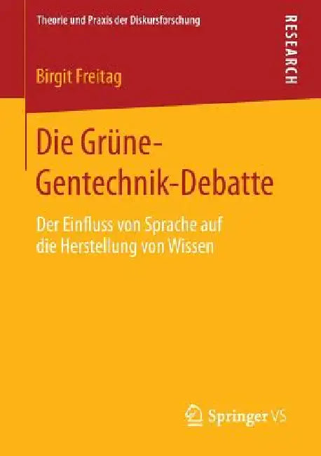 Buy Die Grüne-Gentechnik-Debatte (English, Birgit Freitag) Online at Best Price - BookBajar
