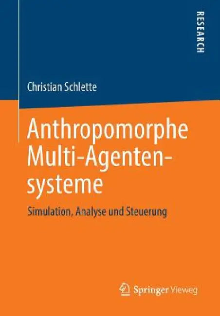 Buy Anthropomorphe Multi-Agentensysteme (English, Christian Schlette) Online at Best Price - BookBajar