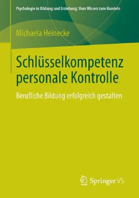 Buy Schlüsselkompetenz Personale Kontrolle (English, Michaela Heinecke) Online at Best Price - BookBajar