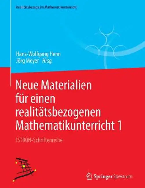 Buy Neue Materialien Für Einen Realitätsbezogenen Mathematikunterricht 1 (English, Hans-Wolfgang Henn | Jörg Meyer) Online at Best Price - BookBajar