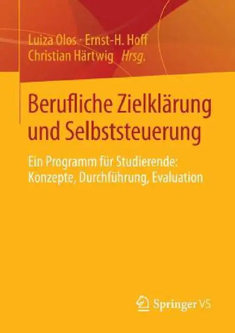 Buy Berufliche Zielklärung Und Selbststeuerung (English, Luiza Olos | Ernst-H Hoff | Christian Härtwig) Online at Best Price - BookBajar