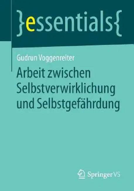 Buy Arbeit Zwischen Selbstverwirklichung Und Selbstgefährdung (English, Gudrun Voggenreiter) Online at Best Price - BookBajar