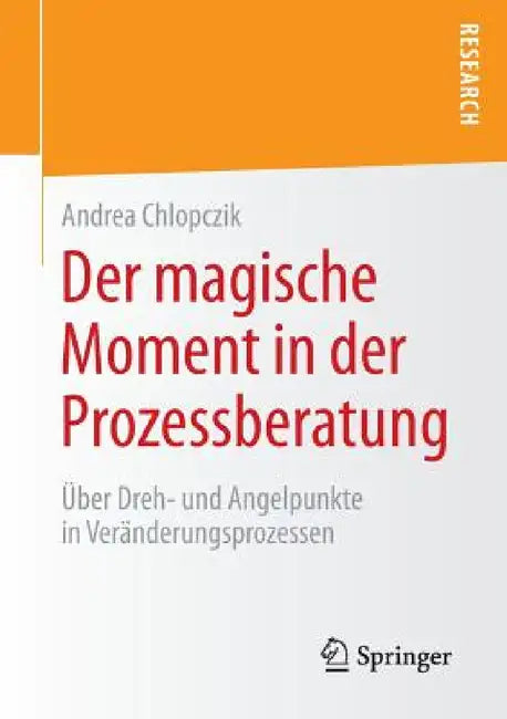 Buy Der Magische Moment in Der Prozessberatung (English, Andrea Chlopczik) Online at Best Price - BookBajar
