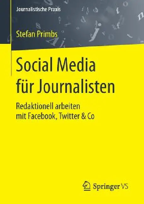 Buy Social Media Für Journalisten (English, Stefan Primbs) Online at Best Price - BookBajar