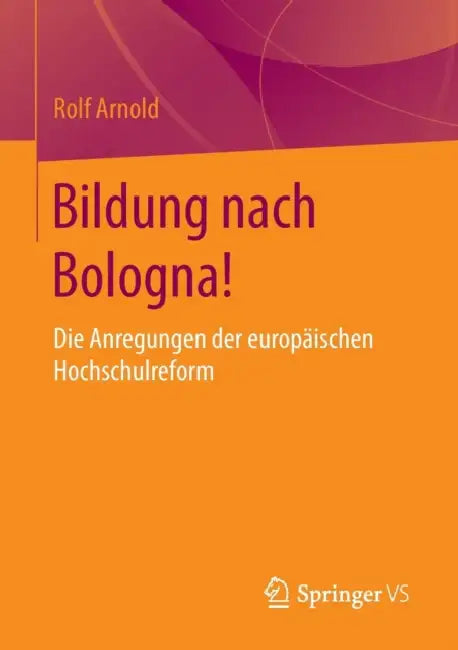 Buy Bildung Nach Bologna! (English, Rolf Arnold) Online at Best Price - BookBajar