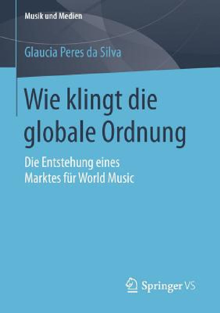 Buy Wie Klingt Die Globale Ordnung (English, Glaucia Peres Da Silva) Online at Best Price - BookBajar
