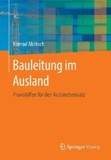 Buy Bauleitung Im Ausland (English, Konrad Micksch) Online at Best Price - BookBajar