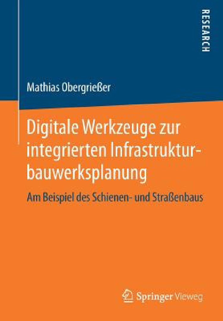 Buy Digitale Werkzeuge Zur Integrierten Infrastrukturbauwerksplanung (English, Mathias Obergrießer) Online at Best Price - BookBajar