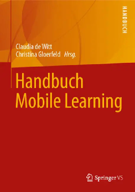 Buy Handbuch Mobile Learning (English, Claudia De Witt | Christina Gloerfeld) Online at Best Price - BookBajar