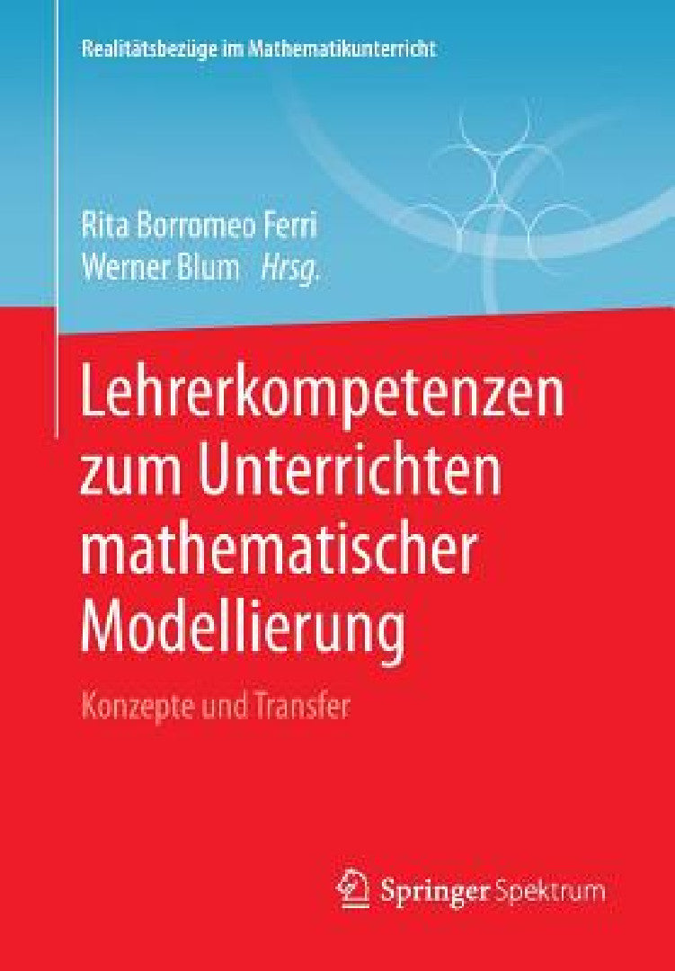 Buy Lehrerkompetenzen Zum Unterrichten Mathematischer Modellierung (English, Rita Borromeo Ferri | Werner Blum) Online at Best Price - BookBajar
