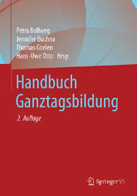 Buy Handbuch Ganztagsbildung (English, Petra Bollweg | Jennifer Buchna | Thomas Coelen) Online at Best Price - BookBajar