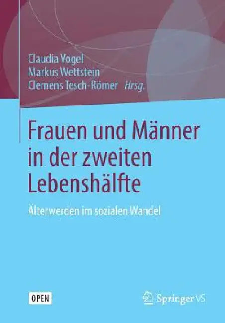 Buy Frauen Und Männer in Der Zweiten Lebenshälfte (English, Claudia Vogel | Markus Wettstein | Clemens Tesch-Römer) Online at Best Price - BookBajar