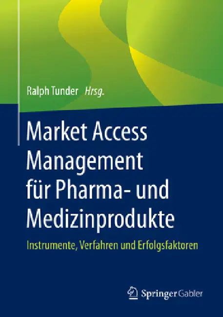 Buy Market Access Management Für Pharma- Und Medizinprodukte (English, Ralph Tunder) Online at Best Price - BookBajar