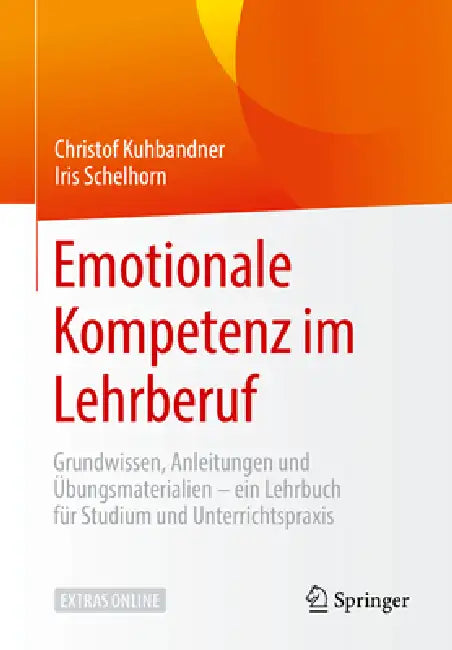 Buy Emotionale Kompetenz Im Lehrberuf (English, Christof Kuhbandner | Iris Schelhorn) Online at Best Price - BookBajar