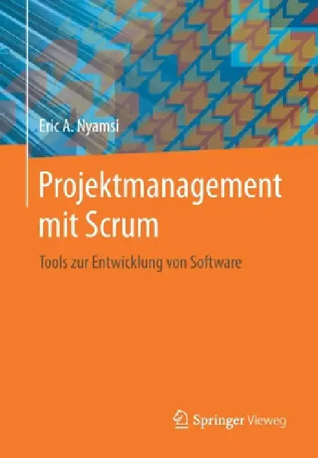 Buy Projektmanagement Mit Scrum (English, Eric A. Nyamsi) Online at Best Price - BookBajar