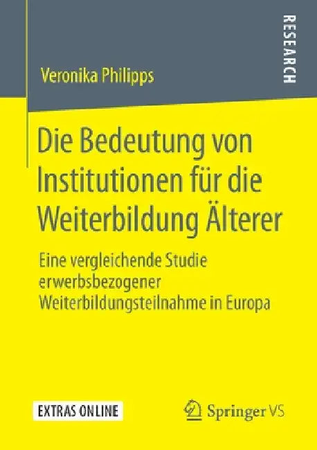 Buy Die Bedeutung Von Institutionen Für Die Weiterbildung Älterer (English, Veronika Philipps) Online at Best Price - BookBajar